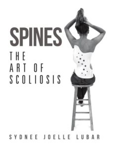 Sydnee Lubar's book Spines: The Art of Scoliosis